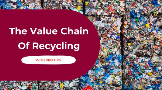The Economics of Recycling: Understanding the Value Chain