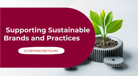 Beyond Recycling: Supporting Sustainable Brands and Practices in Canada